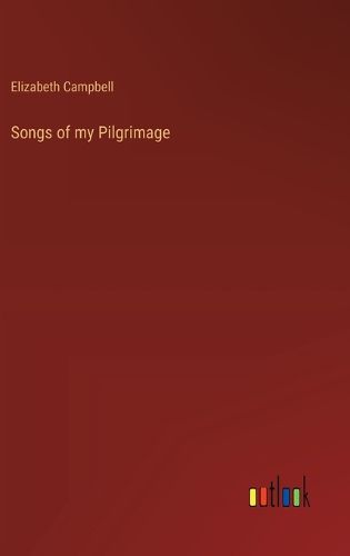 Songs of my Pilgrimage