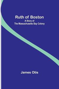 Cover image for Ruth of Boston