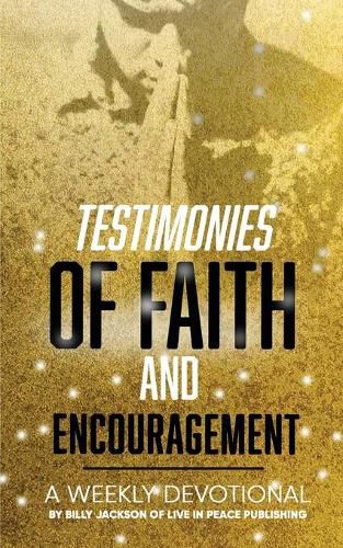 Cover image for Testimonies of Faith and Encouragement: A Weekly Devotional