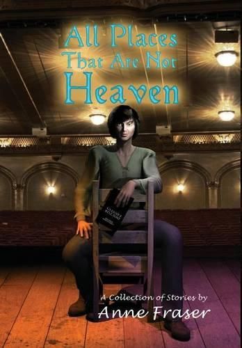 Cover image for All Places That Are Not Heaven