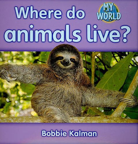 Cover image for Where do animals live?: Animals in My World