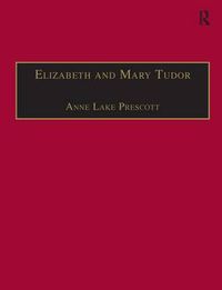 Cover image for Elizabeth and Mary Tudor: Printed Writings 1500-1640: Series I, Part Two, Volume 5