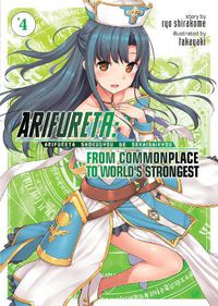 Cover image for Arifureta: From Commonplace to World's Strongest (Light Novel) Vol. 4