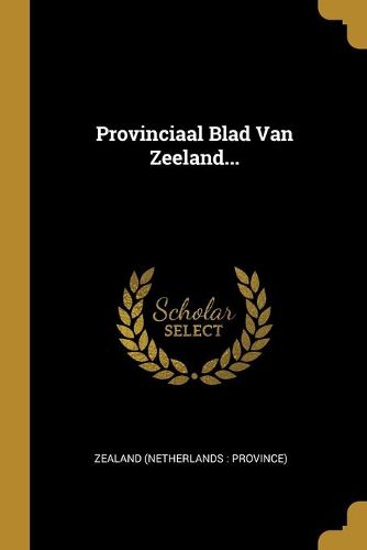 Cover image for Provinciaal Blad Van Zeeland...