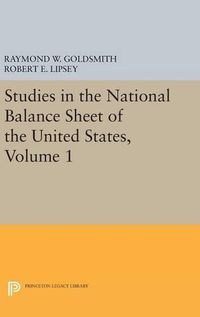 Cover image for Studies in the National Balance Sheet of the United States, Volume 1