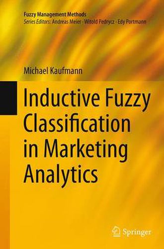 Cover image for Inductive Fuzzy Classification in Marketing Analytics