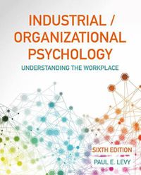 Cover image for Industrial/Organizational Psychology: Understanding the Workplace