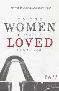 Cover image for To The Women I Once Loved