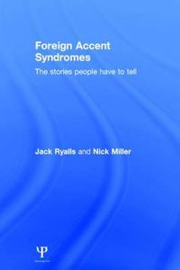 Cover image for Foreign Accent Syndromes: The stories people have to tell