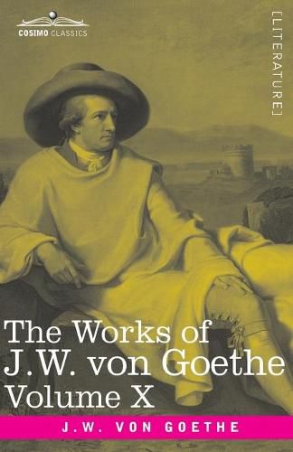 Cover image for The Works of J.W. von Goethe, Vol. X (in 14 volumes): with His Life by George Henry Lewes: Poems of Goethe Vol. II and Reynard the Fox