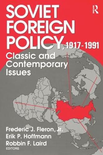 Cover image for Soviet Foreign Policy 1917-1991: Classic and Contemporary Issues