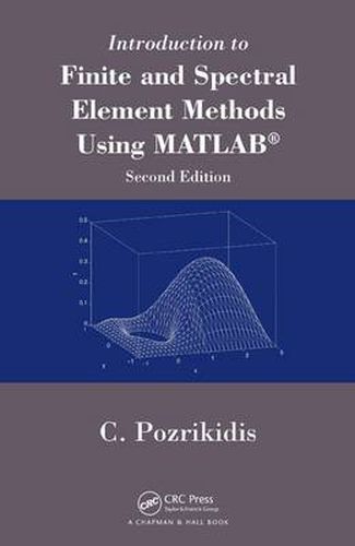 Cover image for Introduction to Finite and Spectral Element Methods Using MATLAB