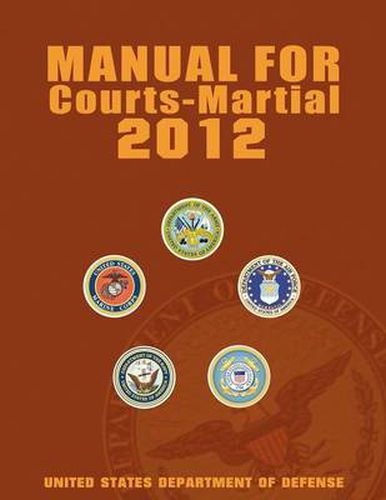 Cover image for Manual for Courts-Martial 2012 (Unabridged)