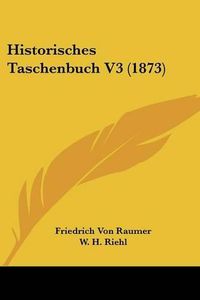 Cover image for Historisches Taschenbuch V3 (1873)