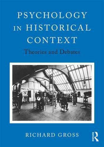 Psychology in Historical Context: Theories and Debates