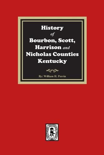 History of Bourbon, Scott, Harrison and Nicholas Counties, Kentucky