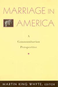 Cover image for Marriage in America: A Communitarian Perspective
