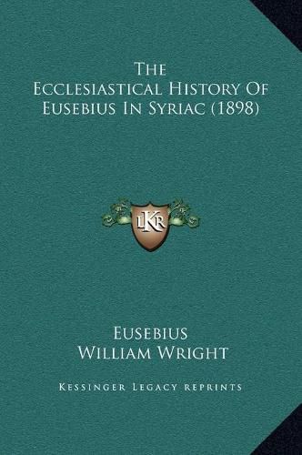 Cover image for The Ecclesiastical History of Eusebius in Syriac (1898)