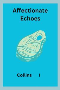 Cover image for Affectionate Echoes