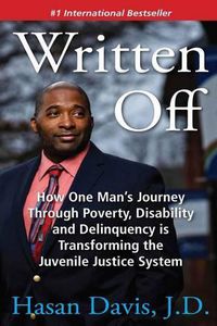 Cover image for Written Off: How One Man's Journey Through Poverty, Disability and Delinquency is Transforming the Juvenile Justice System