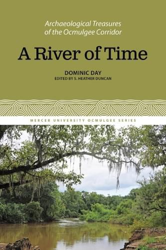 Cover image for A River of Time: Archaeological Treasures of the Ocmulgee Corridor, Volume 2