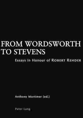 Cover image for From Wordsworth to Stevens: Essays in Honour of Robert Rehder