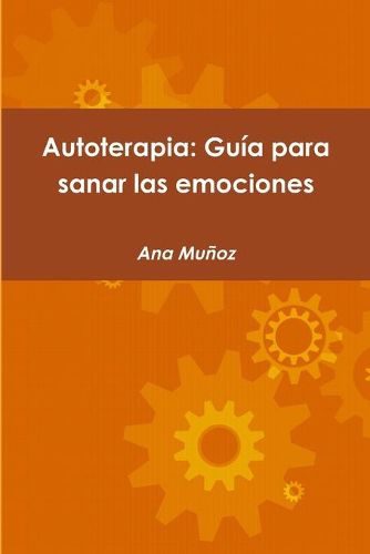 Cover image for Autoterapia: Guia Para Sanar Las Emociones