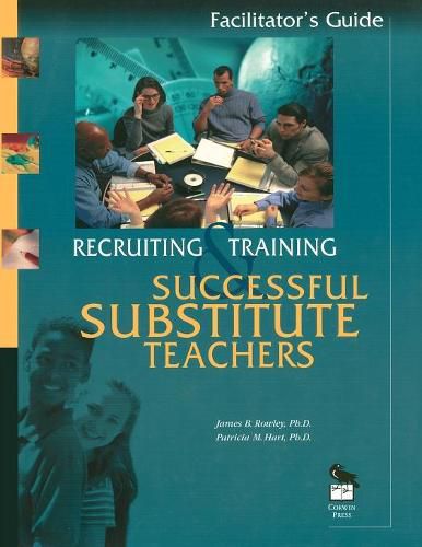 Recruiting and Training Successful Substitute Teachers: Facilitators Guide