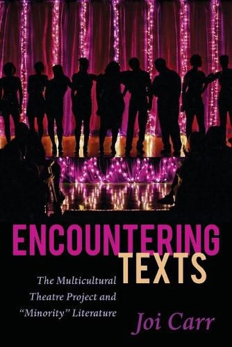 Cover image for Encountering Texts: The Multicultural Theatre Project and  Minority  Literature