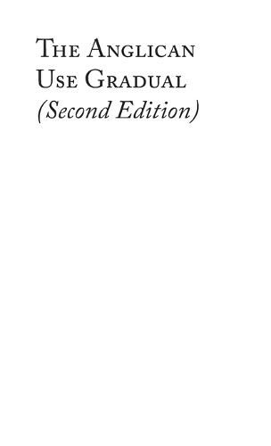 Cover image for The Anglican Use Gradual (Second Edition): Chant settings for the Minor Propers of the Mass