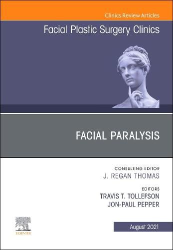 Cover image for Facial Paralysis, an Issue of Facial Plastic Surgery Clinics of North America