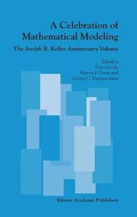 Cover image for A Celebration of Mathematical Modeling: The Joseph B. Keller Anniversary Volume