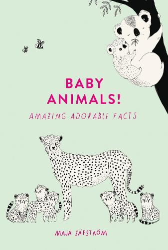 Baby Animals!: Amazing Adorable Facts