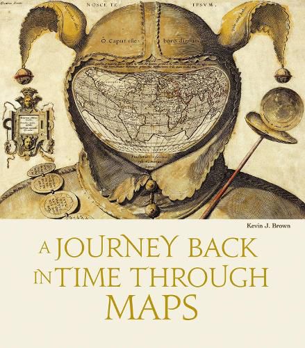Journey Back in Time Through Maps (New Edition)
