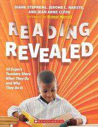 Cover image for Reading Revealed: 50 Expert Teachers Share What They Do and Why They Do It