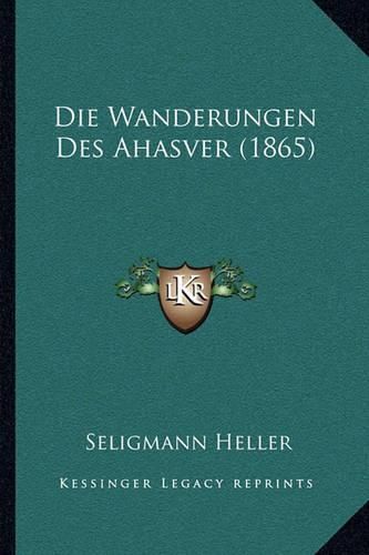 Cover image for Die Wanderungen Des Ahasver (1865)