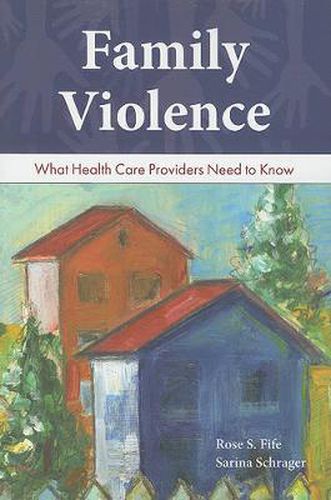 Cover image for Family Violence: What Health Care Providers Need To Know