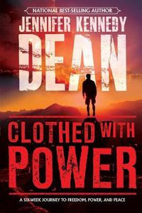 Cover image for Clothed with Power: A Six-Week Journey to Freedom, Power, and Peace