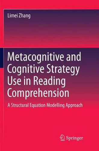 Cover image for Metacognitive and Cognitive Strategy Use in Reading Comprehension: A Structural Equation Modelling Approach