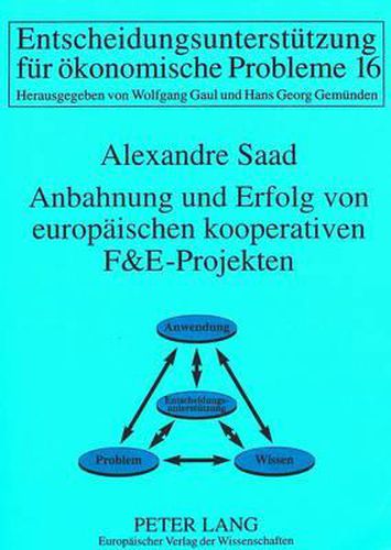 Anbahnung Und Erfolg Von Europaeischen Kooperativen F&e-Projekten: Eine Empirische Analyse Anhand Von Esprit-Projekten