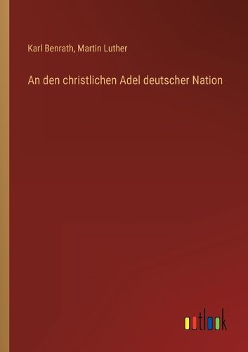 Cover image for An den christlichen Adel deutscher Nation