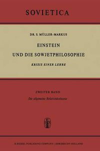 Cover image for Einstein und die Sowjetphilosophie: Krisis Einer Lehre Zweiter Band Die allgemeine Relativitatstheorie