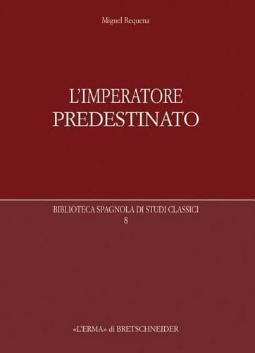 Cover image for L'Imperatore Predestinato: I Presagi Di Potere in Epoca Imperiale Romana