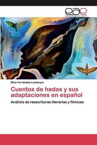 Cover image for Cuentos de hadas y sus adaptaciones en espanol