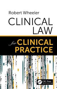 Cover image for Clinical Law for Clinical Practice