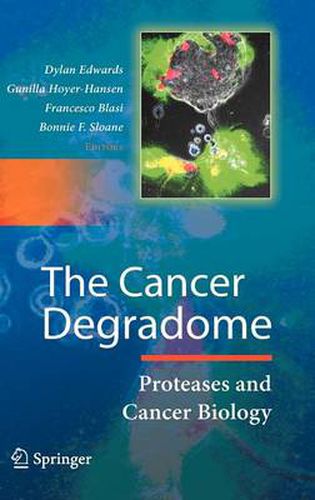 Cover image for The Cancer Degradome: Proteases and Cancer Biology