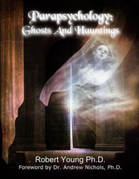 Cover image for Parapsychology: Ghosts and Hauntings