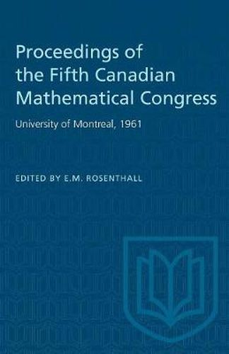 Cover image for Proceedings of the Fifth Canadian Mathematical Congress: University of Montreal, 1961