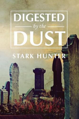 Cover image for Digested by the Dust