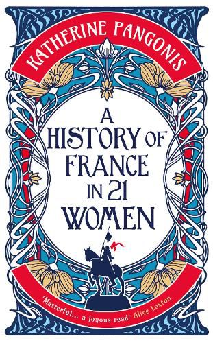 Cover image for A History of France in 21 Women